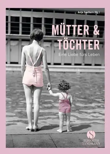 Buch: Mütter & Töchter. Southern, Antje, 2017, Elisabeth Sandmann Verlag