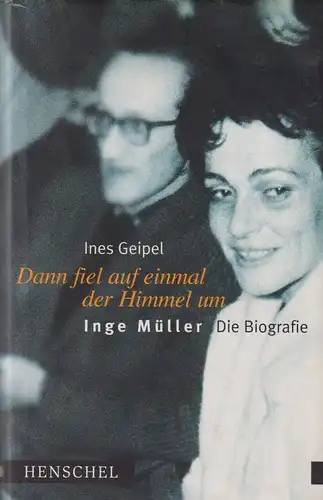 Buch: Dann fiel auf einmal der Himmel um, Geipel, Ines. 2002, Henschel Verlag