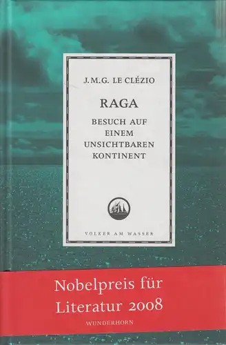 Buch: Raga. LeClezio, J. M. G., 2008, Das Wunderhorn, gebraucht, wie neu