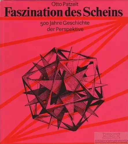 Buch: Faszination des Scheins, Patzelt, Otto. 1991, Verlag für Bauwesen
