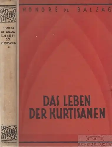 Buch: Freuden und Leiden der Kurtisanen, Balzac, Honore de. 1928, gebraucht, gut