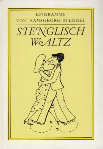 Buch: Stenglisch Waltz, Stengel, Hansgeorg. 1988, Eulenspiegel Verlag, Epigramme