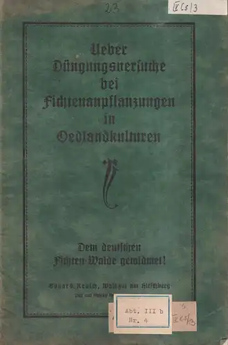 Heft: Ueber Dünungsversuche bei Fichtenanpflanzungen in Oedlandkulturen, Reusch