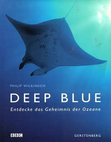 Buch: Deep Blue, Wilkinson, Philip. 2004, Verlag Gerstenberg, gebraucht, gut