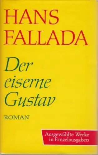 Buch: Der eiserne Gustav, Fallada, Hans. Ausgewählte Werke in Einzelausgab 73055