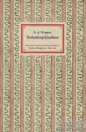 Insel-Bücherei 522, Kalendergeschichten, Waggerl, Karl Heinrich. 1955