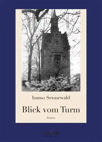 Buch: Blick vom Turm, Sennewald, Immo, 2008, Salier Verlag, gebraucht, gut