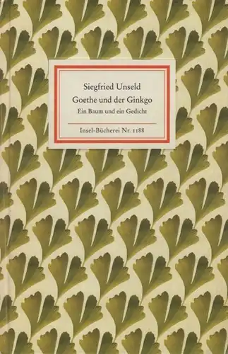 Insel-Bücherei 1188, Goethe und der Ginkgo, Unseld, Siegfried. 1998