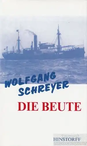 Buch: Die Beute, Schreyer, Wolfgang. 1995, Hinstorff Verlag, Ein Piratenroman
