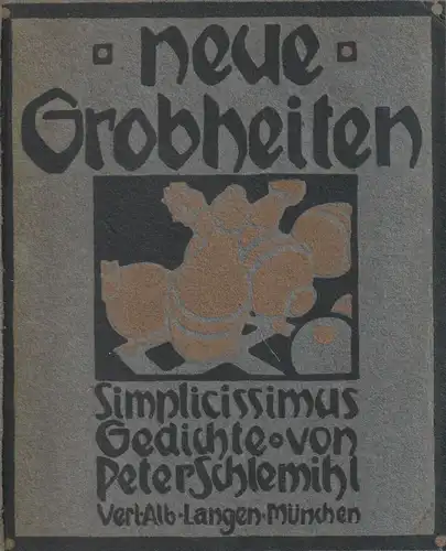 Buch: Neue Grobheiten, Simplicissimus-Gedichte, Peter Schlemihl, 1906, A. Langen