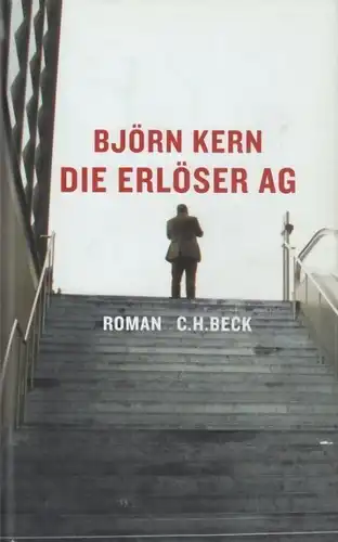 Buch: Die Erlöser AG, Kern, Björn. 2007, Verlag C. H. Beck, gebraucht, gut