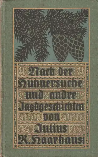 Buch: Nach der Hühnersuche und andre Jagdgeschichten, Haarhaus, Julius R., 1908