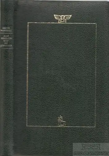 Buch: Alle Herrlichkeit ist innerlich, Marshall, Bruce. 1977, Union Verlag