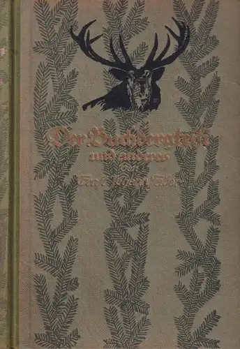 Buch: Der Buchbergteifi, Faber, Ernst Johann, 1919, Verlag von Paul Parey, gut