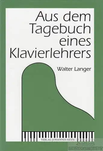 Buch: Aus dem Tagebuch eines Klavierlehrers, Lange, Walter. 1999, gebraucht, gut