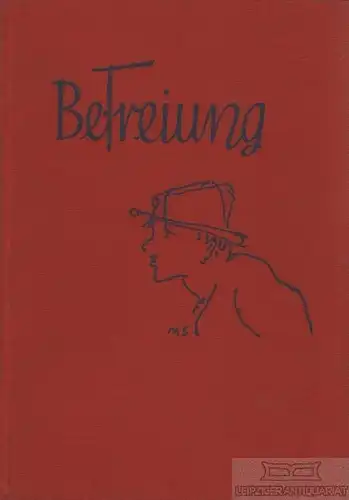 Buch: Befreiung, Schönherr, Johannes. 1927, Büchergilde Gutenberg