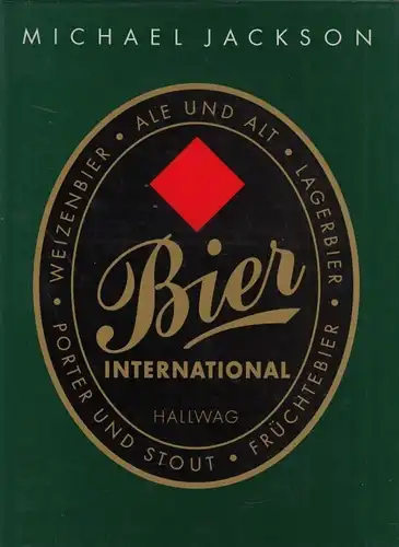 Buch: Bier International, Jackson, Michael. 1994, Hallwag Verlag, gebraucht, gut
