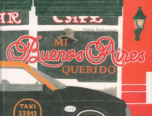 Buch: Mi Buenos Aires querido, Röthemeyer, Nikola, 2005, gebraucht, sehr gut