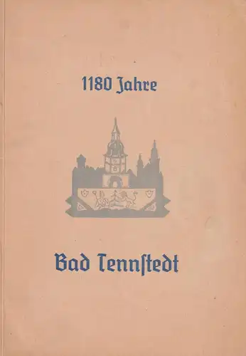 Buch: 1180 Jahre Bad Tennstedt, 1955, sehr gut