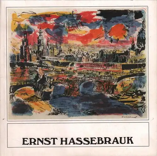 Ausstellungskatalog: Ernst Hassebrauk, 1985, Graphik und Zeichnungen