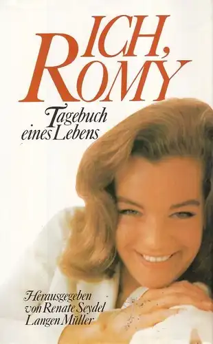 Buch: Ich, Romy, Seydel, Renate. 1990, Langen Müller Verlag, gebraucht, gut