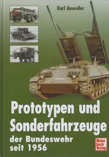 Buch: Prototypen und Sonderfahrzeuge, Anweiler, Karl, 2004, gebraucht, gut