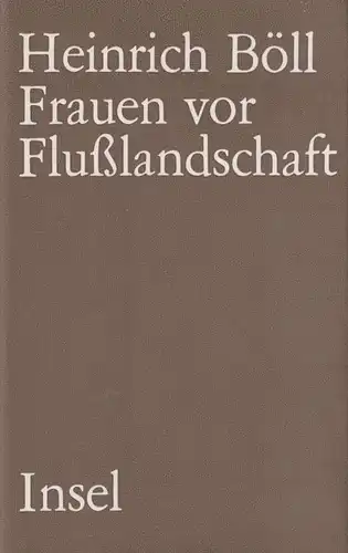 Buch: Frauen vor Flußlandschaft, Böll, Heinrich. 1986, Insel-Verlag