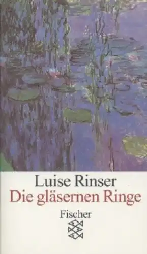 Buch: Die gläsernen Ringe, Rinser, Luise. Fischer Taschenbücher, 1993