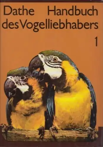 Buch: Handbuch des Vogelliebhabers, Michaelis, H.-J., M. Mosig u.a. 1983