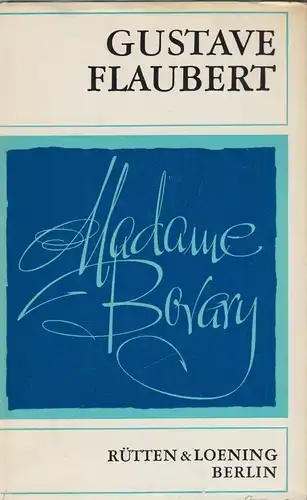 Buch: Madame Bovary, Flaubert, Gustave, 1976, Rütten & Loening, gebraucht, gut