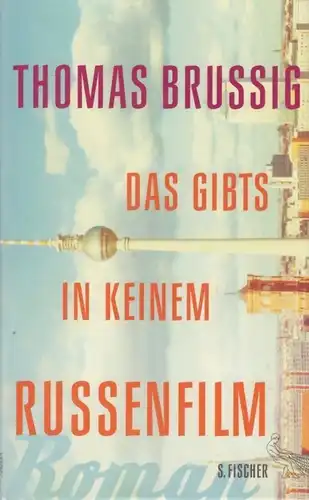 Buch: Das gibts in keinem Russenfilm, Brussig, Thomas. 2015, S. Fischer Verlag