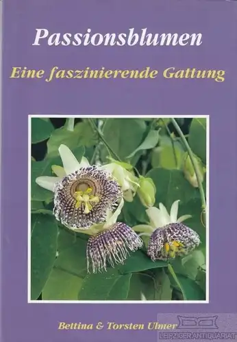 Buch: Passionsblumen, Ulmer, Bettina und Torsten. 1997, gebraucht, gut