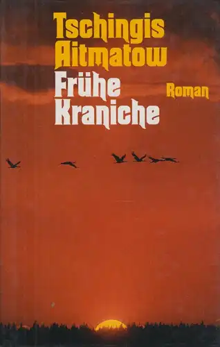 Buch: Frühe Kraniche, Aitmatow, Tschingis. 1980, C. Bertelsmann Verlag, Roman