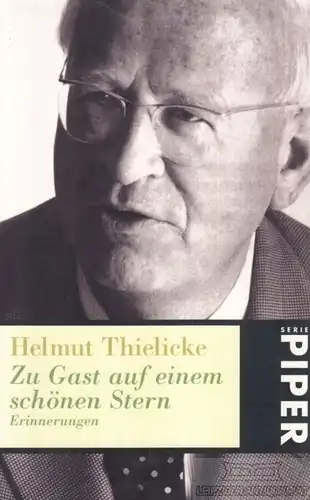 Buch: Zu Gast auf einem schönen Stern, Thielicke, Helmut. Serie Piper, 1998