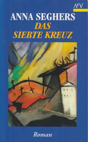 Buch: Das siebte Kreuz, Seghers, Anna. AtV, 1996, Aufbau Taschenbuch Verlag