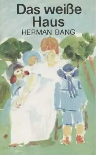 Buch: Das weiße Haus, Bang, Herman. 1977, Hinstorff Verlag, Roman