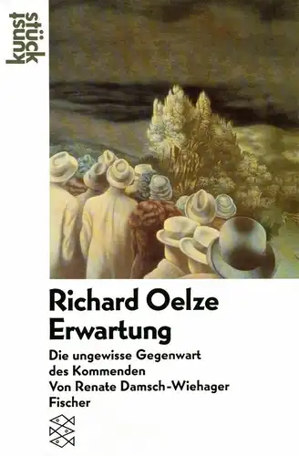 Buch: Richard Oelze - Erwartung, Damsch-Wiehager, Renate, 1993, Fischer Verlag