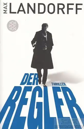 Buch: Der Regler, Landorff, Max. Fischer, 2012, Fischer Taschenbuch Verlag