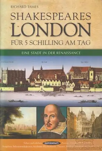 Buch: Shakespeares London für 5 Schilling am Tag, Tames, Richard. 2009