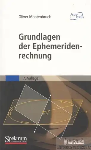Buch: Grundlagen der Ephemeridenrechnung, Montenbruck, Oliver. 2005