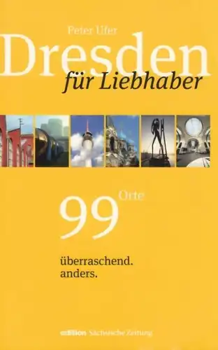 Buch: Dresden für Liebhaber, Ufer, Peter. 2013, edition Sächsische Zeitung