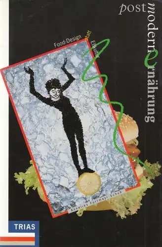 Buch: Postmoderne Ernährung, Furtmayr-Schuh, Annelies. 1993, Georg Thieme Verlag