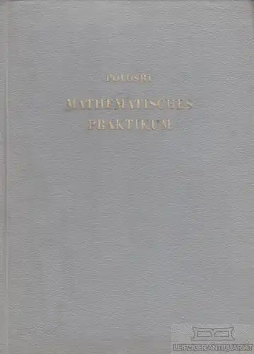 Buch: Mathematisches Praktikum, Poloshi, G.N. 1963, gebraucht, mittelmäßig