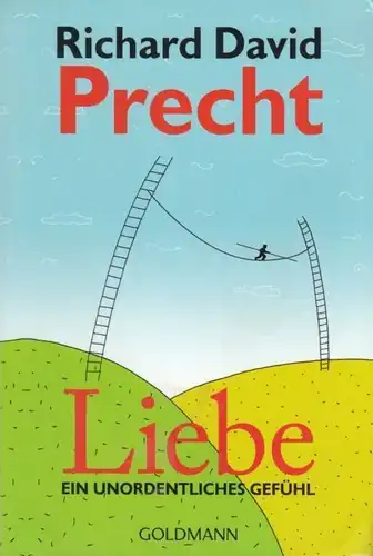 Buch: Liebe, Precht, Richard David. Goldmann, 2010, Wilhelm Goldmann Verlag