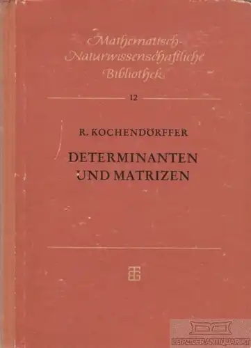 Buch: Determinanten und Matrizen, Kochendörffer, R. 1957, B. G. Teubner Verlag