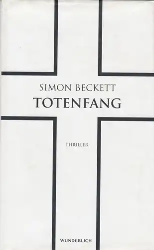 Buch: Totenfang, Beckett, Simon. 2016, Wunderlich Verlag, Thriller