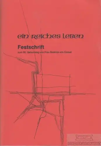 Buch: Ein reiches Leben, Känzig, Rudolf. 1993, Verlag Edition Scrittura