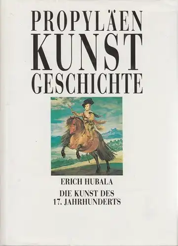 Buch: Die Kunst des 17. Jahrhunderts, Hubala, Erich. Kunstgeschichte, 1990