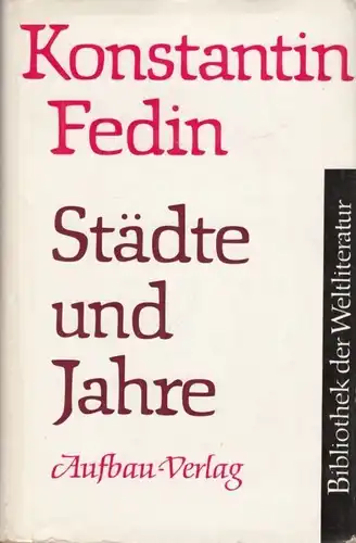 Buch: Städte und Jahre, Fedin, Konstantin. Bibliothek der Weltliteratur, 1968