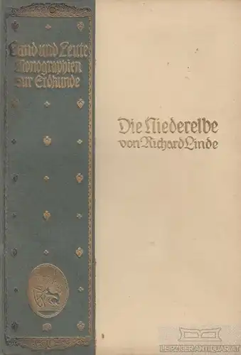 Buch: Die Niederelbe, Linde, Richard. Land und Leute - Monographien zur Erdkunde